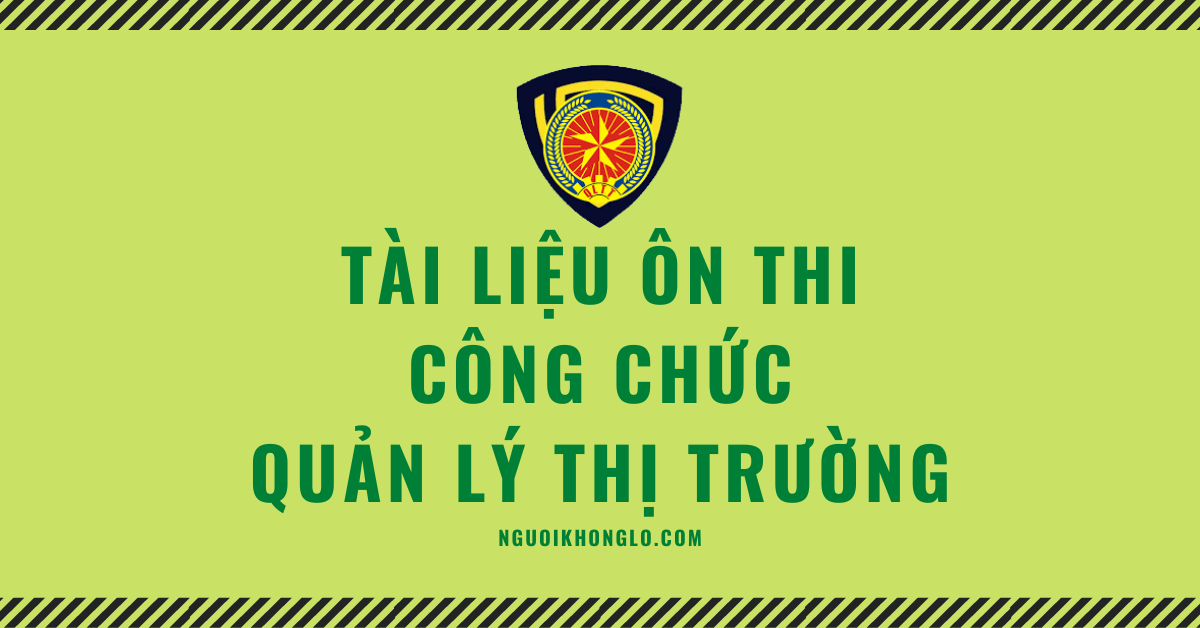 tài liệu ôn thi công chức quản lý thị trường