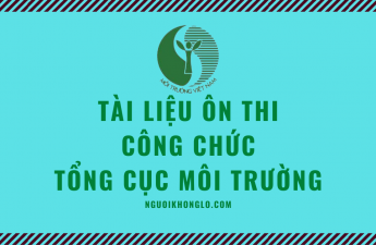 Tài liệu ôn thi công chức Tổng cục Môi trường