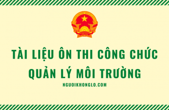 Tài liệu ôn thi công chức Quản lý môi trường