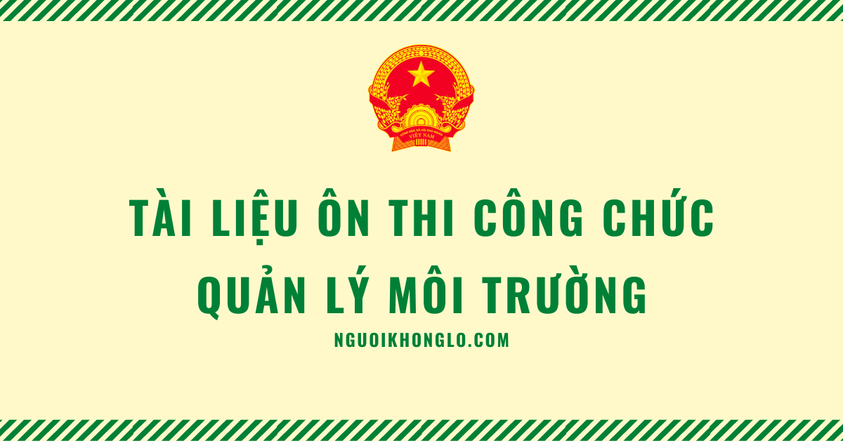 Tài liệu ôn thi công chức Quản lý môi trường