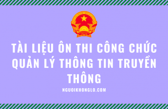 Tài liệu ôn thi công chức Quản lý thông tin truyền thông